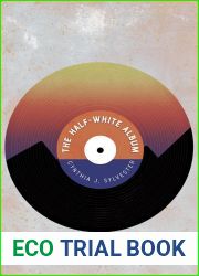 The Half-White Album (Lynn and Lynda Miller Southwest Fiction Series)