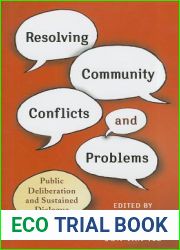 Resolving Community Conflicts and Problems: Public Deliberation and Sustained Dialogue
