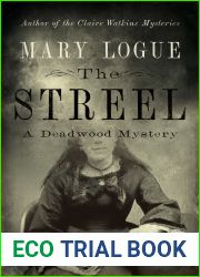 The Streel: A Deadwood Mystery