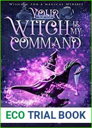 Your Witch Is My Command: A Paranormal Women|s Fiction Novel (Wishing For a Magical Midlife Book 2)