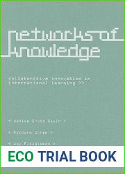 Networks of Knowledge: Collaborative Innovation in International Learning (IPAC Series in Public Management and Governance)