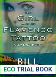 The Girl With the Flamenco Tattoo: A Montana Mystery