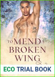 To Mend a Broken Wing