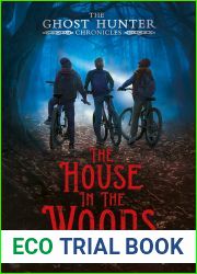 The House in the Woods (The Ghost Hunter Chronicles #1)
