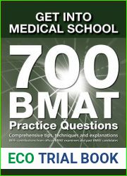 Get into Medical School - 700 BMAT Practice Questions: With Contributions from Official BMAT Examiners and Past BMAT Candidates