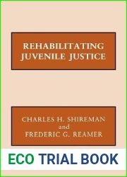 Rehabilitating Juvenile Justice