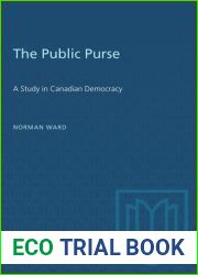 The public purse;: A study in Canadian democracy (Canadian government series)
