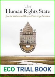 The Human Rights State: Justice Within and Beyond Sovereign Nations (Pennsylvania Studies in Human Rights)