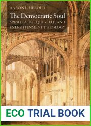 The Democratic Soul: Spinoza, Tocqueville, and Enlightenment Theology