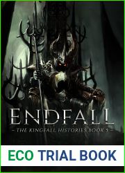 Endfall (The Kingfall Histories, #5)