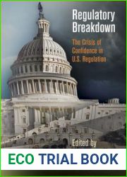 Regulatory Breakdown: The Crisis of Confidence in U.S. Regulation