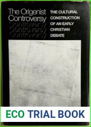 The Origenist Controversy (Princeton Legacy Library, 146)