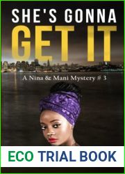 She|s Gonna Get It: Nina and Mani Mystery (A Nina and Mani Mystery)