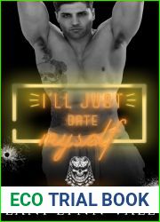 I|ll Just Date Myself (Gator Bait MC, #7)