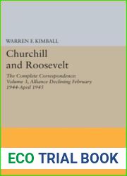 Churchill and Roosevelt, Volume 3: The Complete Correspondence - Three Volumes