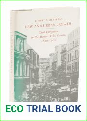 Law and Urban Growth, Civil Litigation in the Boston Trial Courts..