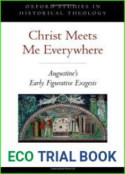 Christ Meets Me Everywhere: Augustine|s Early Figurative Exegesis (Oxford Studies in Historical Theology) by Michael Cameron (2012-09-05)