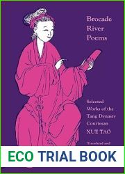 Brocade River Poems: Selected Works of the Tang Dynasty Courtesan
