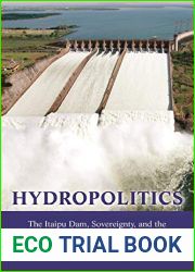 Hydropolitics: The Itaipu Dam, Sovereignty, and the Engineering of Modern South America