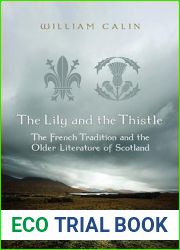 The Lily and the Thistle: The French Tradition and the Older Literature of Scotland