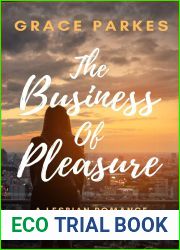 The Business Of Pleasure: A Lesbian Romance