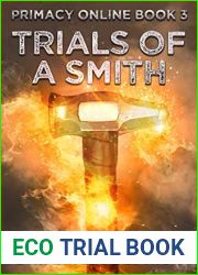 Trials of a Smith (Primacy Online #3)