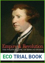 Empire and Revolution: The Political Life of Edmund Burke