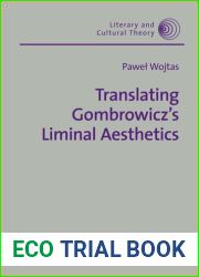 Translating Gombrowicz|s Liminal Aesthetics
