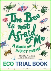 The Bee Is Not Afraid Of Me: A Book of Insect Poems