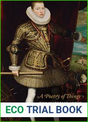 A Poetry of Things: The Material Lyric in Habsburg Spain (Toronto Iberic)