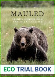 Mauled: Lessons Learned from a Grizzly Bear Attack