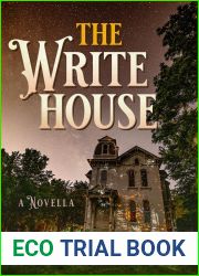 The Write House: A Novella