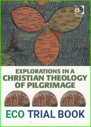 Explorations in a Christian Theology of Pilgrimage