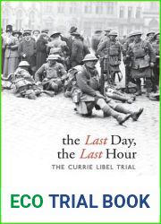 The Last Day, The Last Hour: The Currie Libel Trial