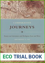 Comparative Journeys: Essays on Literature and Religion East and West (Masters of Chinese Studies)