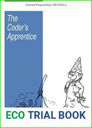 The Coder|s Apprentice: Learning Programming with Python 3