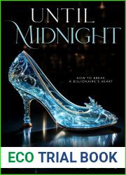 Until Midnight: Billionaire Romance (How to Break a Billionaire|s Heart Book 1)