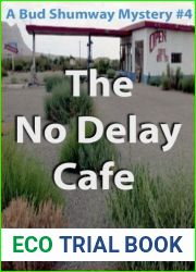 The No Delay Cafe (Bud Shumway #4)
