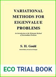 Variational Methods for Eigenvalue Problems: An Introduction to the Weinstein Method of Intermediate Problems (Second Edition) (Heritage)