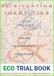 Re-Situating Identities: The Politics of Race, Ethnicity, and Culture