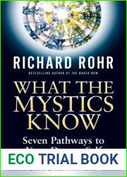 What the Mystics Know: Seven Pathways to Your Deeper Self