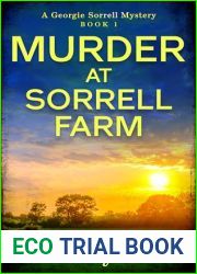 Murder at Sorrell Farm: A Georgie Sorrell Mystery (Georgie Sorrell Mysteries Book 1)