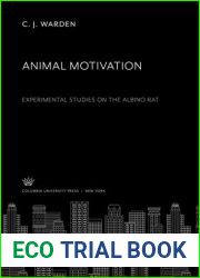 Animal Motivation Experimental Studies on the Albino Rat