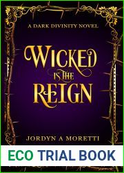 Wicked Is The Reign: The Dark Divinity Series