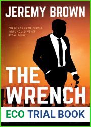 The Wrench : A Hardboiled Crime Novel (Bruder Heist Book 1)