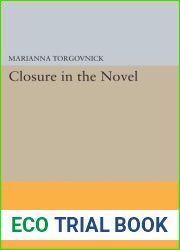 Closure in the Novel (Princeton Legacy Library, 5118)