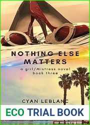Nothing Else Matters (A girl Mistress Story Book 3)