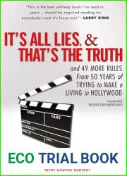 It|s All Lies and That|s the Truth: and 49 More Rules from 50 Years of Trying to Make a Living in Hollywood