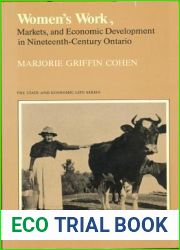 Women|s Work, Markets and Economic Development in Nineteenth-Century Ontario (Social History of Canada)
