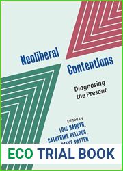 Neoliberal Contentions: Diagnosing the Present